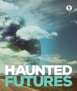 Cover art for Haunted Futures. The world overlooking an empty road.