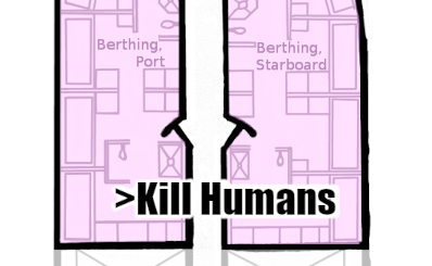 Map centered on Berthing (port and starboard) with the caption, '>Kill Humans'.